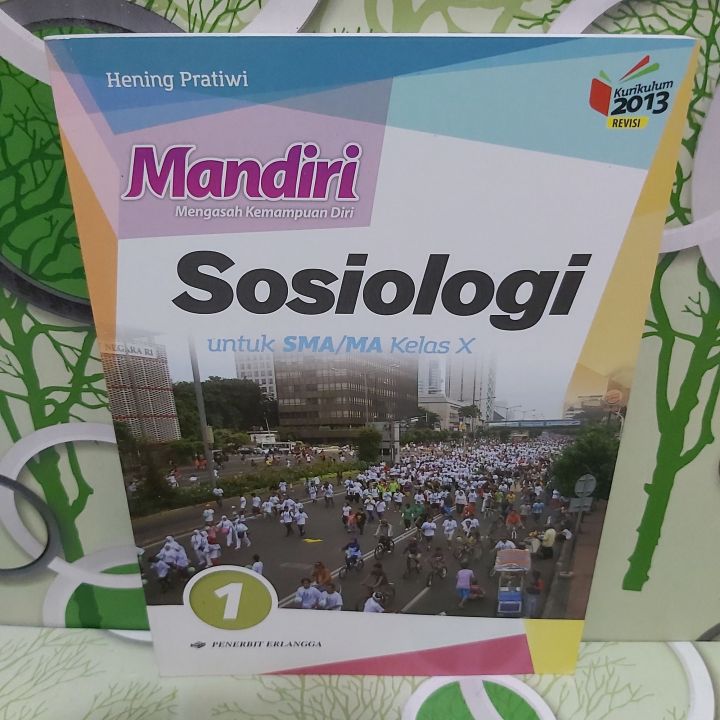 MANDIRI SOSIOLOGI JILID 1 UNTUK SMA MA KELAS X HENING PRATIWI KURIKULUM