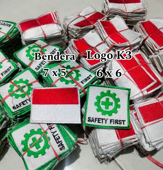 Bed Bedge Bendera Merah Putih Logo K3 Safety First Full Bordir Bendera