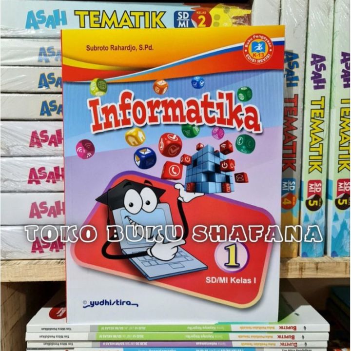 Buku Informatika Kelas Sd Mi K Edisi Revisi Yudhistira Lazada