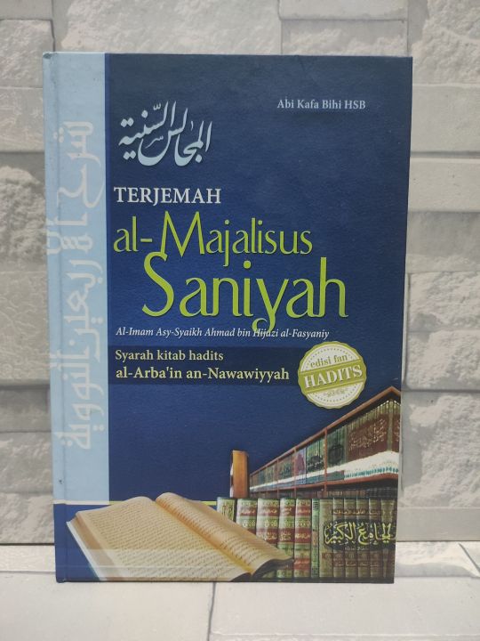 Terjemah Kitab Al Majalisus Saniyyah Syarah Kitab 40 Hadits Arba In