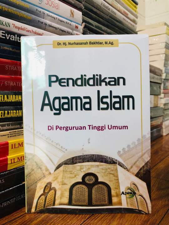 Pendidikan Agama Islam Di Perguruan Tinggi Umum By Nurhasanah Bakhtiar