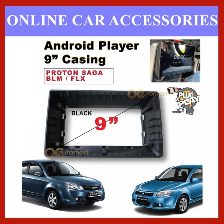 Proton Saga BLM FLX 2008 2015 Android Player Casing 9 Inch Lazada