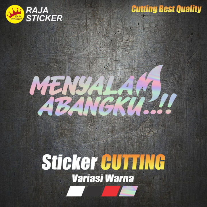 Stiker Sticker Cutting Menyala Abangku Uk 10cm Lazada Indonesia