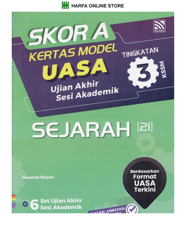 BUKU LATIHAN SKOR A KERTAS MODEL UASA SEJARAH 21 TINGKATAN 3 KSSM