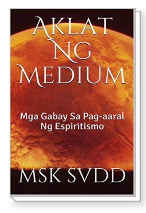 Ang Aklat Ng Medium Mga Gabay Sa Pag Aaral Ng Espiritismo Lazada PH