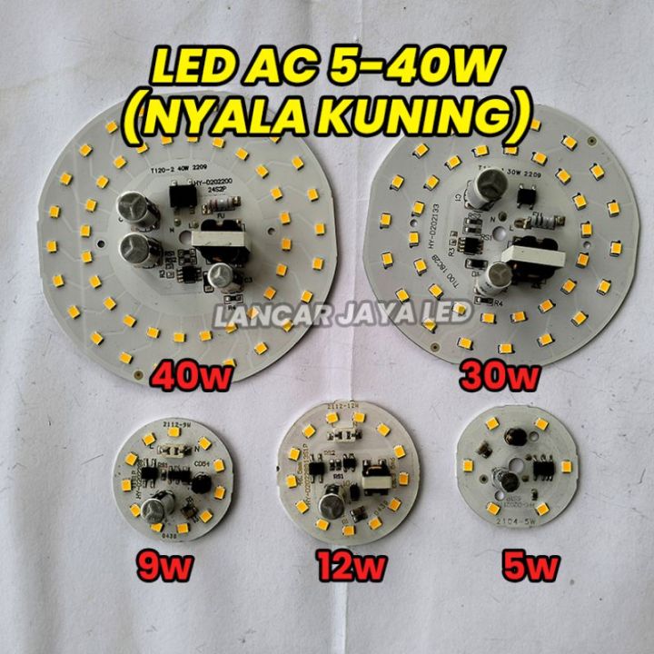 PCB LED AC Nyala Kuning Watt Lengkap 5 9 12 30 40 Lancar Jaya Led