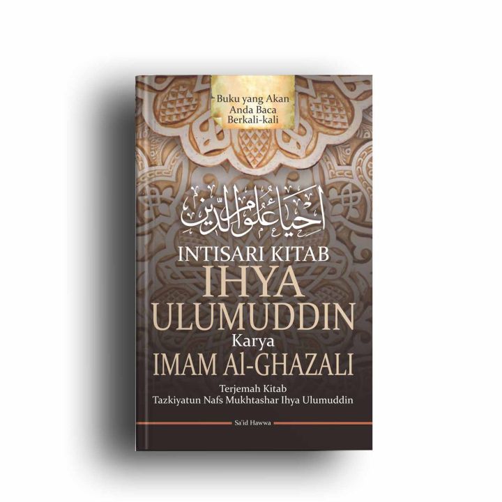 Intisari Kitab Ihya Ulumuddin Karya Imam Al Ghazali Lazada Indonesia