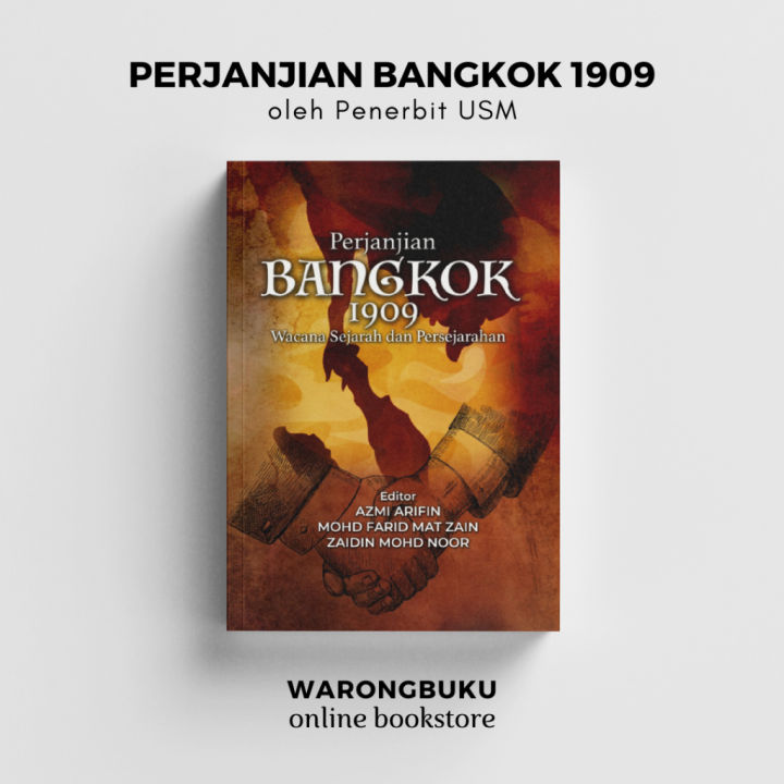 Penerbit Usm Perjanjian Bangkok Wacana Sejarah Dan Persejarahan