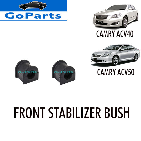 TOYOTA CAMRY ACV40 ACV50 FRONT STABILIZER BUSH Lazada