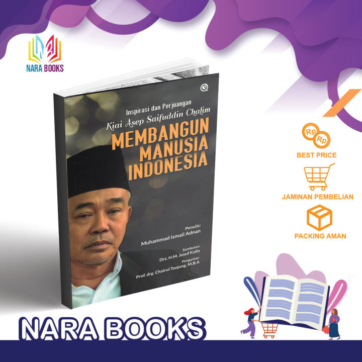 MEMBANGUN MANUSIA INDONESIA Inspirasi Dan Perjuangan Kiai Asep