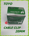 OK-IN / TOYO CABLE CLIP - 20MM (40PCS PER/BOX) AND 25MM (30PCS PER/BOX). 