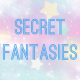 Secret Fantasies