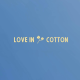 Love in Cotton
