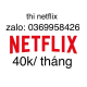 Netflix Giá Rẻ (Thi Netflix)