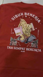 Kaos Pejuang Rupiah Sibuk Bekerja Tak Sempat Bercinta