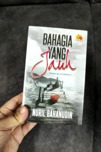 Bahagia Yang Jauh - Nuril Bahanudin (NEW OLD STOCK)