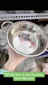 Nồi lẩu inox-nồi nấu lẩu Hồng Phước Thành chảo lẩu hai quai đa năng rất tiện dụng - gia dụng Nari