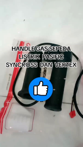 HAMDLE GAS SEPEDA LISTRIK PASIFIC SYNCROSS DAN VERTEX