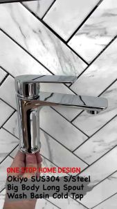 🌈OKIYO🌈 SUS304 S/STEEL BIG BODY BASIN COLD TAP