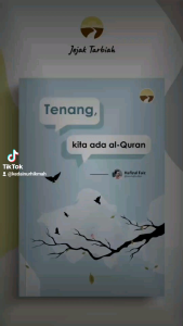 Tenang Kita Ada Al-Quran
