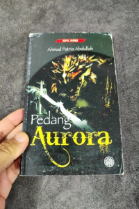 Pedang AURORA - Ahmad Patria Abdullah (NEW OLD STOCK)