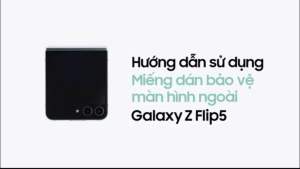 Bộ 2 miếng dán bảo vệ màn hình trước Front Protection Film cho Galaxy Z Flip5