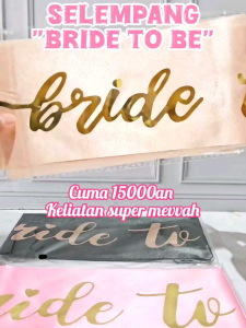 Selempang Sash BRIDE TO BE: Desain & Aksesoris Foto Calon Pengantin