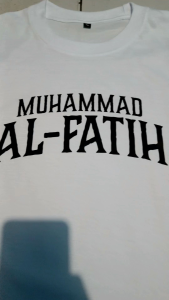 T-SHIRT KAOS DAKWAH ISLAMI MUHAMMAD AL FATIH