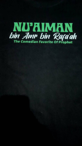 T-SHIRT KAOS DAKWAH ISLAMI NUAIMAN THE COMEDIAN FAVORITE OF PROPHET