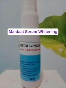 SERUM WHITENING - Untuk Mencerahkan dan Membuat Wajah Lebih Glowing