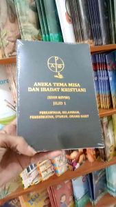 ANEKA TEMA MISA DAN IBADAT KRISTIANI JILID 1 & 2 EDISI REVISI
