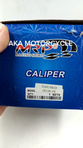 MRP-CALIPER FOR FURY/RAIDER150/SHOGUN FOR MOTORCYCLE