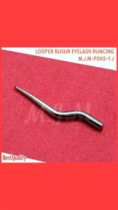 Looper Busur Mesin Jahit Eyelash Runcing - loper M.J.M-P065-1 J