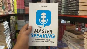 The Master Speaking : Rahasia Bicara Efektif dan Memikat untuk Semua Orang