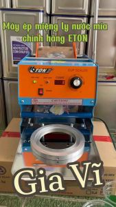 Máy ép miệng ly nước mía ly trà tắc chính hãng ETON