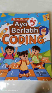 Buku Pintar Ayo Berlatih Coding Untuk Anak Usia 5+