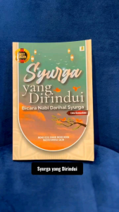 Syurga yang Dirindui: Bicara Nabi Darihal Syurga-Mohd Dzul Khairi Mohd Noor Nazifatunnisa Salim