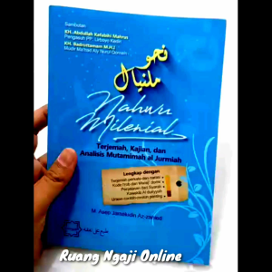 Nahwu Milenial (Terjemah Perkata dan Narasi serta Kajian & Analisis berbasis Kitab Kawakib Alduriyyah)