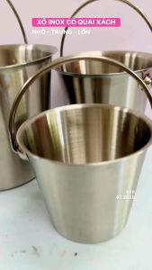XÔ INOX QUAI XÁCH / XÔ KHOAI TÂY / XÔ TRÀ SỮA / XÔ GÀ VIÊN / XÔ ĐÁ … DECOR ..