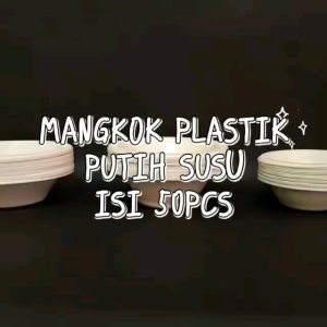 Mangkok Plastik Putih Susu Isi 50 Pcs / Mangkok Plastik Sekali Pakai