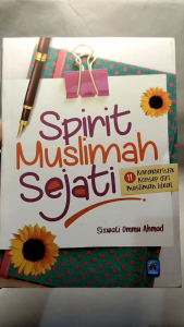 Buku Spirit Muslimah Sejati 11 Karakteristik Muslimah Ideal  PUSTAKA ARAFAH