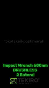 TEKIRO Cordless Impact Impek Wrench Brushless 1/2” Mesin Buka baut ban Mobil 600nm 2 baterai