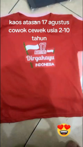 kaos anak 17 agustus dirgahayu indonesia merdeka usia 2-10 tahuncowok cewek
