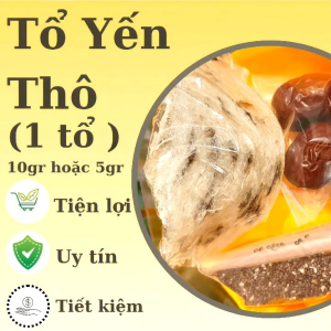TỔ YẾN THÔ ÍT LÔNG - TỔ YẾN THÔ NGUYÊN CHẤT CHƯA NHẶT LÔNG