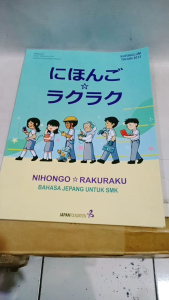 NIHONGO RAKURAKU BAHASA JEPANG UNTUK SMK