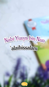 Family Buku Anak Kisah Nabi yang Jarang Dikisahkan Ahlan! / Nabi Yusya Bin Nun / Nabi Danial / Buku Edukasi Anak / Buku Anak Kekinian