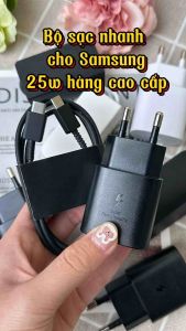 ( HCM giao hỏa tốc ) - Bộ Sạc Siêu Nhanh 25w  Củ + Cáp Adaptor 25W + Cable chuẩn C to C Dùng Cho Samsung