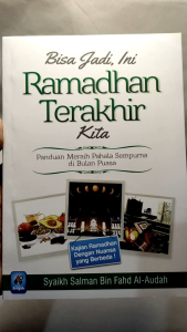 Buku Bisa Jadi Ini Ramadhan Terakhir Kita PUSTAKA ARAFAH