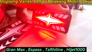 Lampu belakang variasi stoplamp mobil pick-up Gran Max Espass Hijet1000 Tafthiline