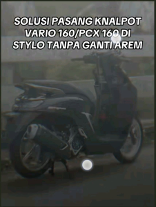 Breket knalpot stylo 160 pakai knalpot pcx vario 160 tanpa ganti arm